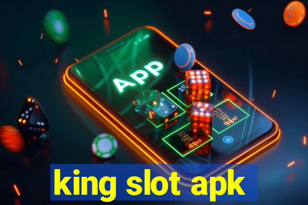 king slot apk