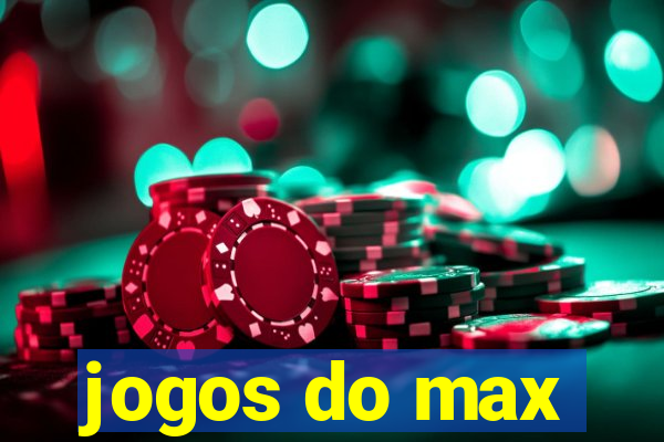 jogos do max