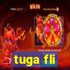 tuga fli