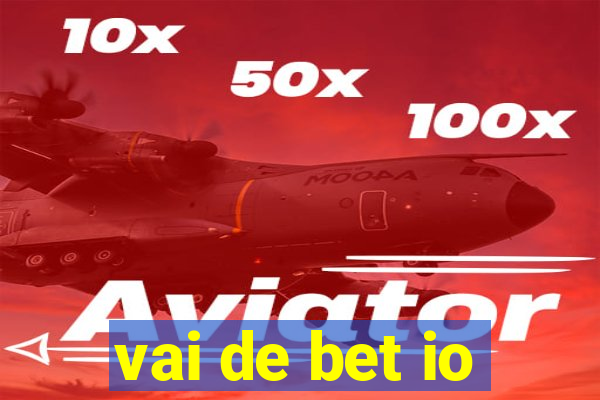 vai de bet io