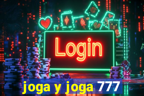 joga y joga 777