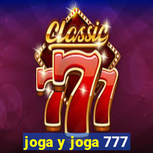 joga y joga 777