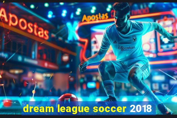 dream league soccer 2018