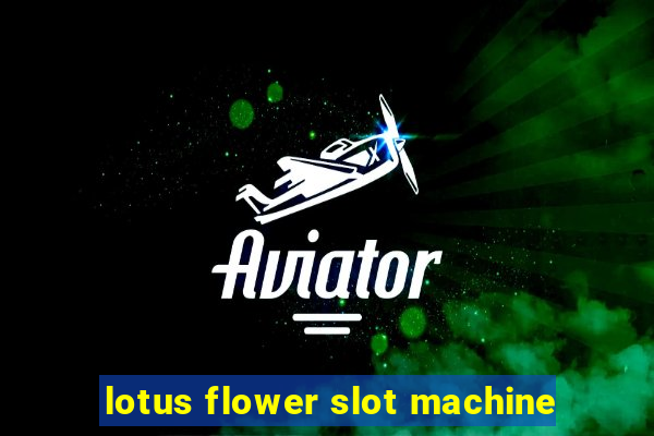 lotus flower slot machine