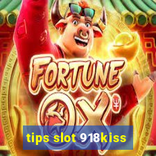 tips slot 918kiss