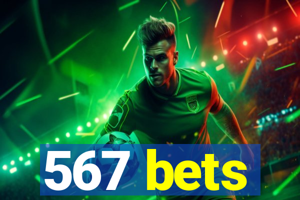 567 bets