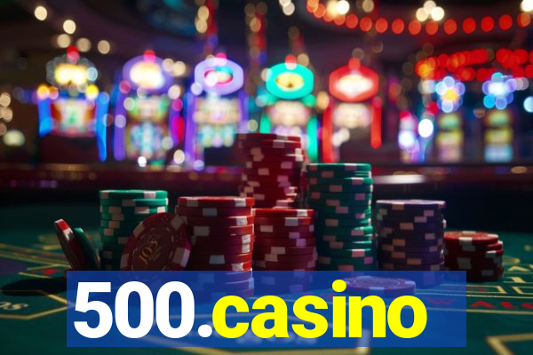 500.casino