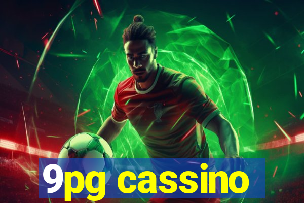 9pg cassino