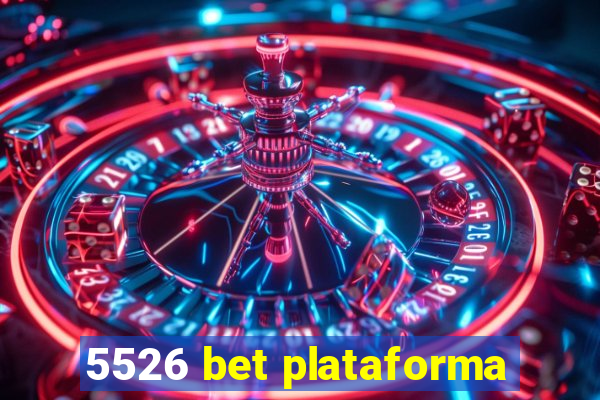 5526 bet plataforma