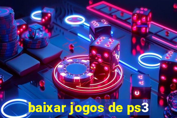 baixar jogos de ps3