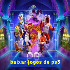 baixar jogos de ps3