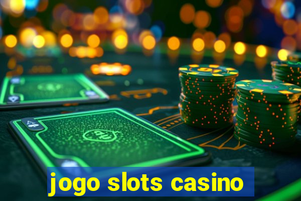 jogo slots casino