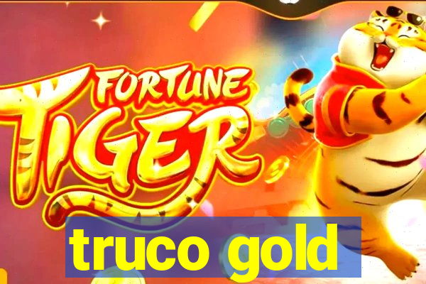 truco gold