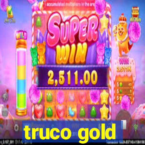 truco gold