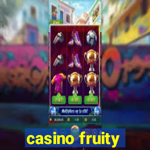 casino fruity