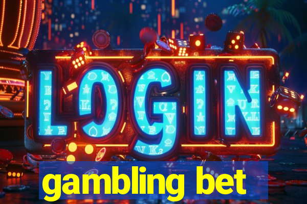 gambling bet