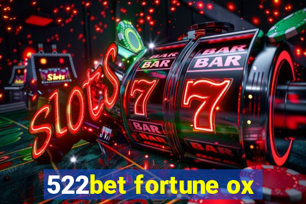 522bet fortune ox