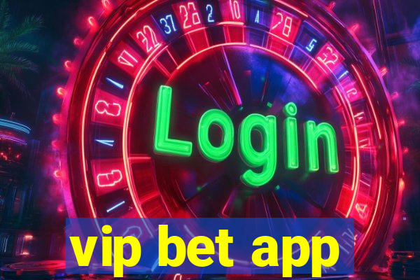 vip bet app