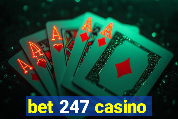 bet 247 casino