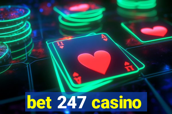 bet 247 casino