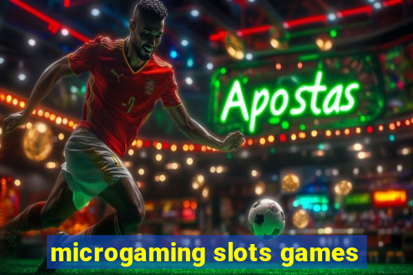 microgaming slots games