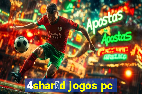 4shar茅d jogos pc