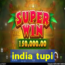 india tupi