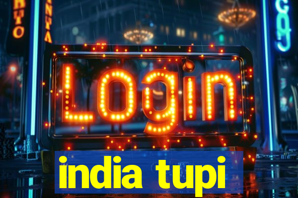 india tupi