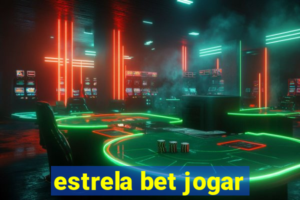 estrela bet jogar