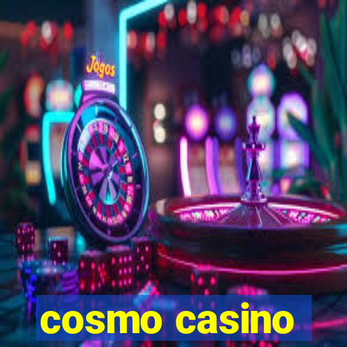 cosmo casino