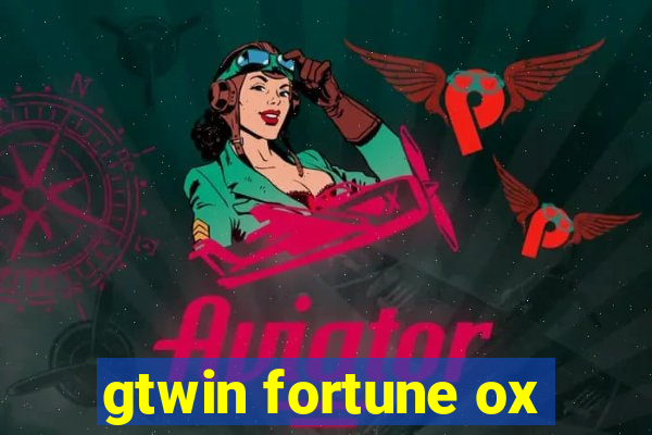 gtwin fortune ox