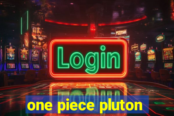 one piece pluton