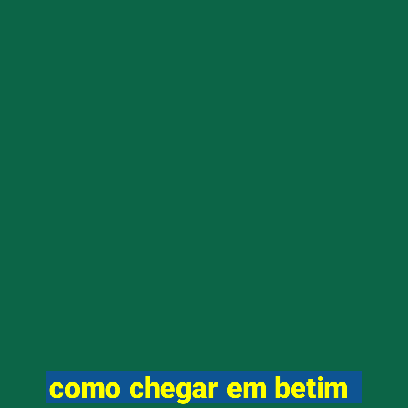 como chegar em betim