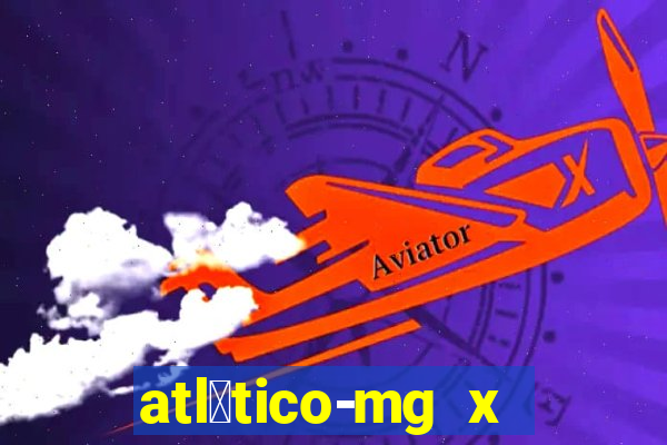 atl茅tico-mg x flamengo futemax