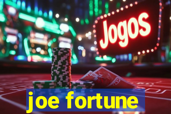 joe fortune