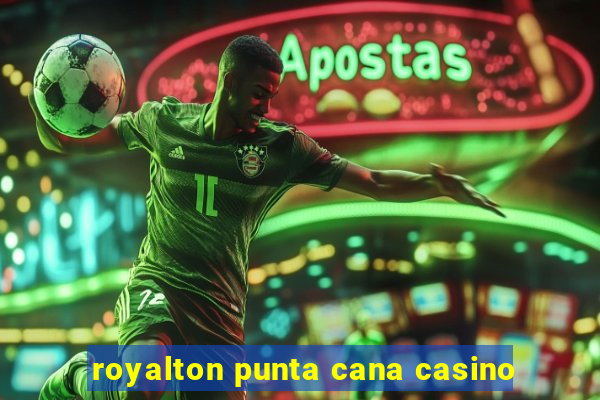 royalton punta cana casino