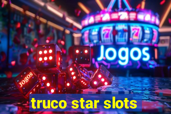 truco star slots