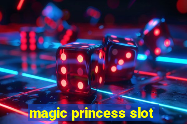 magic princess slot