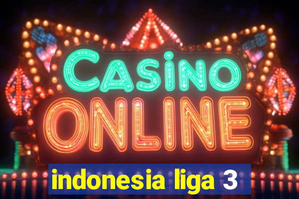 indonesia liga 3