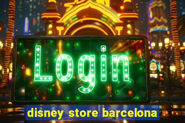 disney store barcelona