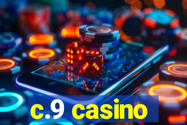 c.9 casino