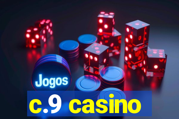 c.9 casino