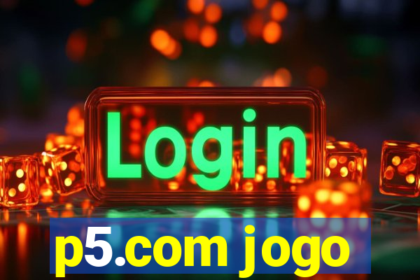 p5.com jogo