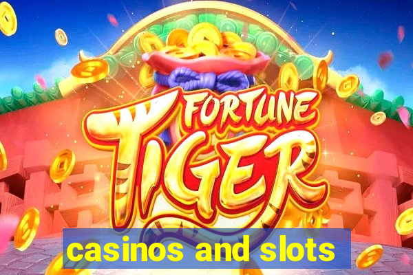 casinos and slots