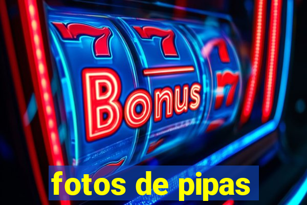 fotos de pipas