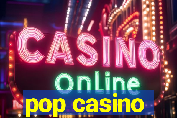 pop casino