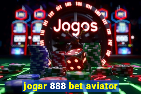 jogar 888 bet aviator