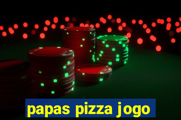 papas pizza jogo