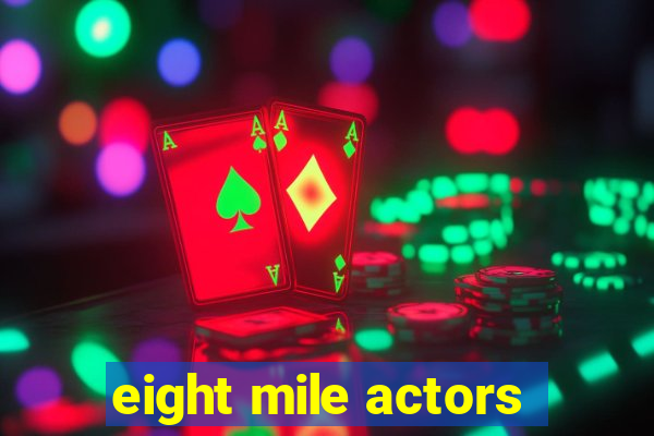 eight mile actors