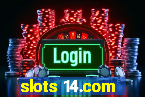 slots 14.com